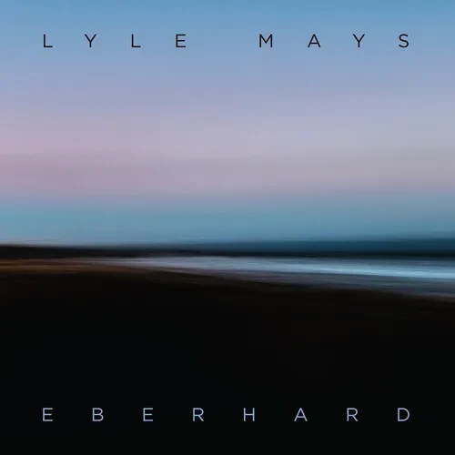 Виниловая пластинка Lyle Mays - Eberhard [New Vinyl LP]