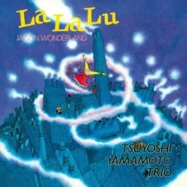 Виниловая пластинка Yamamoto Trio Tsuyos - La La Lu - Jazz in Wonderland [New Vinyl LP] Japan - Imp