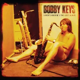Виниловая пластинка Bobby Keys - Lover's Rockin - The Lost Album [New Vinyl LP]