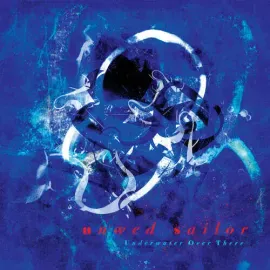 Unwed Sailor - Underwater Over There [Oceania Blue Vinyl] NEW Vinyl