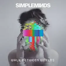SIMPLE MINDS - Walk Between Worlds (CD)