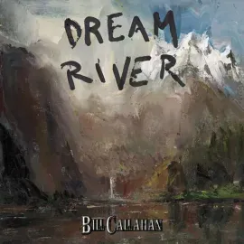 Виниловая пластинка Bill Callahan – Dream River Sealed