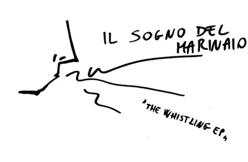 Виниловая пластинка Il Sogno Del Marinaio – The Whistling E.P. (Релиз 2016)