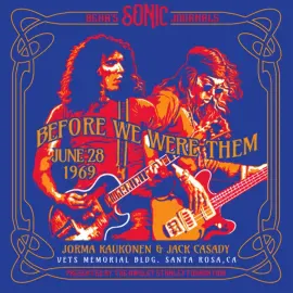 Jorma Kaukonen & Jack Casady - Bear's Sonic Journals: Before We Were Them NEW