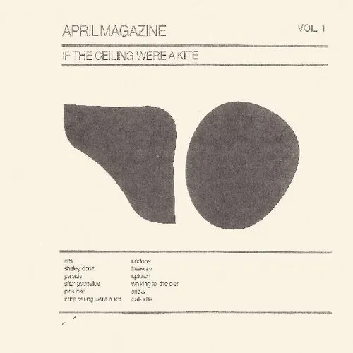 Виниловая пластинка April Magazine - If The Ceiling Were A Kite: Vol. 1 [New Vinyl LP]