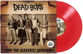 Dead Boys - From The Sleaziest Catacombs [Red Vinyl]