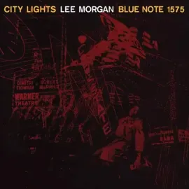 Lee Morgan - City Lights [Blue Note Tone Poet Series] NEW Vinyl