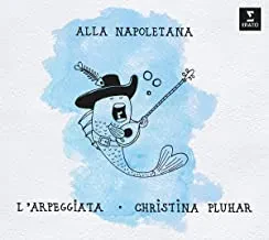 CHRISTINA PLUHAR / L'ARPEGGIATA - Alla Napoletana (2CD)