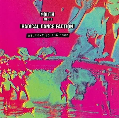 YOUTH, RADICAL DANCE FACTION - Welcome To The Edge (CD)