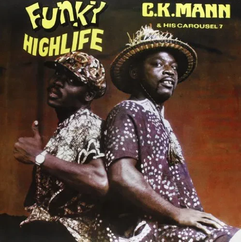 Виниловая пластинка C.K. Mann & His Carousel 7 - Funky Highlife [New Vinyl LP]