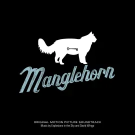 Explosions In The Sky & David Wingo - Manglehorn (Original Motion Picture Soundt