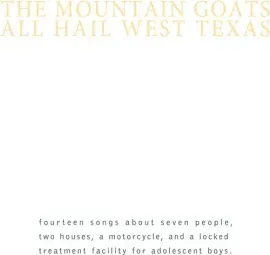 Виниловая пластинка The Mountain Goats - All Hail West Texas [New Vinyl LP] Digital Download