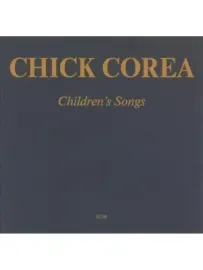 CHICK COREA - Children's Songs (CD)