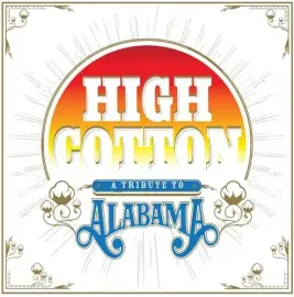 Виниловая пластинка Various Artists - High Cotton: A Tribute To Alabama [New Vinyl LP]
