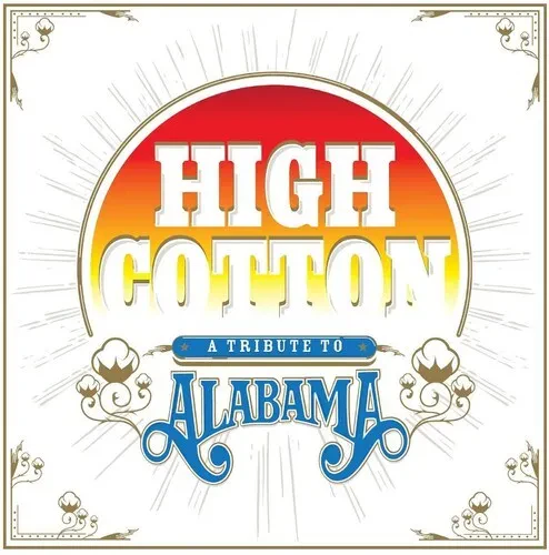 Виниловая пластинка Various Artists - High Cotton: A Tribute To Alabama [New Vinyl LP]