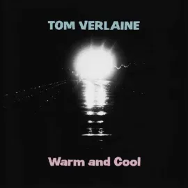 Виниловая пластинка Tom Verlaine – Warm And Cool (Релиз 1992)