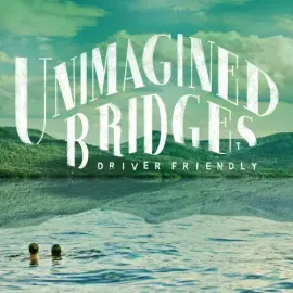 Виниловая пластинка Driver Friendly - Unimagined Bridges [New Vinyl LP]
