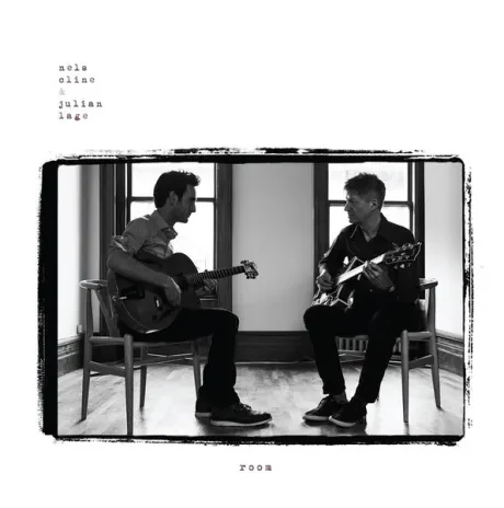 Виниловая пластинка NELS CLINE / JULIAN LAGE – Room