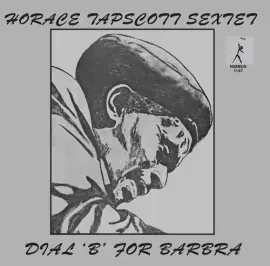 Виниловая пластинка Horace Tapscott - Dial 'B' For Barbra [New Vinyl LP] Gatefold LP Jacket, 180 Gra