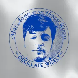 Mike Adams At His Honest Weight - Oscillate Wisely [Silver Vinyl] - NEW Sealed