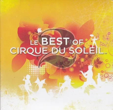 CIRQUE DU SOLEIL - Le Best Of 2 (CD)