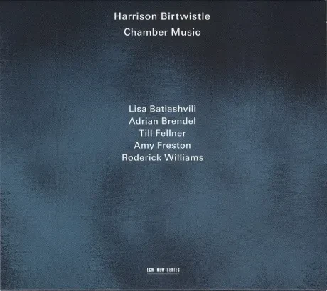 HARRISON BIRTWISTLE - Chamber Music (CD)