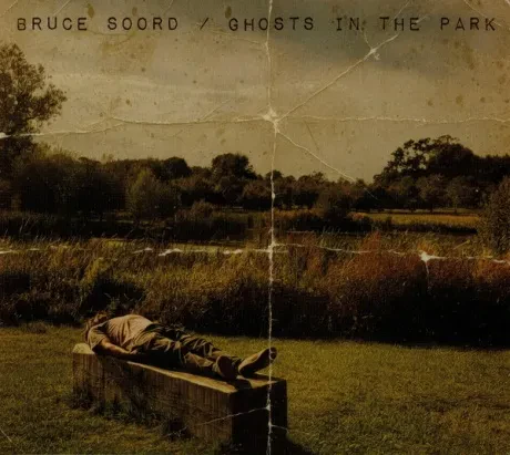 BRUCE SOORD - Ghosts In The Park (CD)