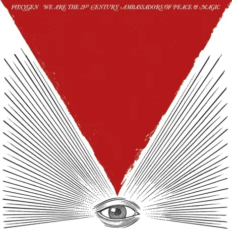 FOXYGEN - We Are The 21St Century Ambassadors Of Peace & Magic (CD)