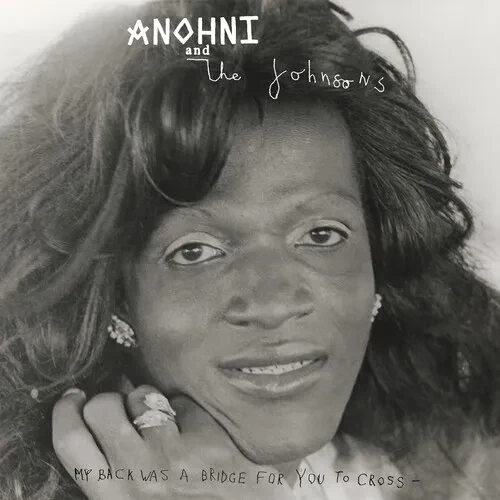 Виниловая пластинка Anohni & the Johnson - My Back Was A Bridge For You To Cross [New Vinyl LP]