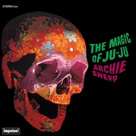 Виниловая пластинка Archie Shepp - Magic Of Ju-Ju (Verve By Request Series) [New Vinyl LP] 180 Gram