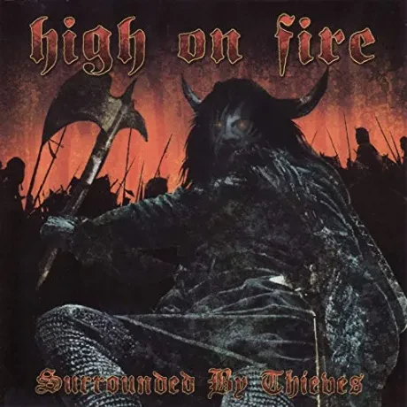 HIGH ON FIRE - Surrounded By Thieves (CD)