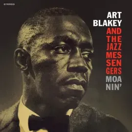 Виниловая пластинка Art Blakey and The Jazz Messengers – Moanin' (Релиз 2025)