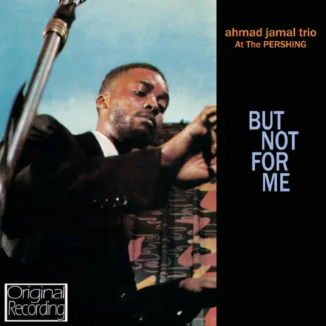 AHMAD JAMAL - At The Pershing / But Not For Me (CD)