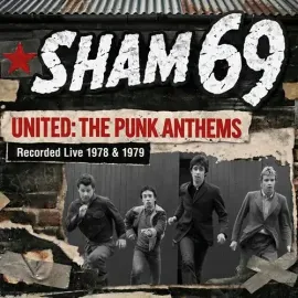 Виниловая пластинка Sham 69 - United: The Punk Anthems Recorded Live 1978 & 1979 [New Vinyl LP]