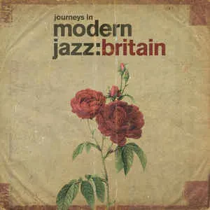 Виниловая пластинка Various Artists – Journeys In Modern Jazz: Britain