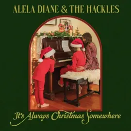 Виниловая пластинка Alela Diane & The Hackles – It's Always Christmas Somewhere 2023