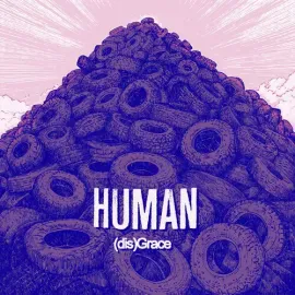 Виниловая пластинка Human - (dis)Grace [New 12" Vinyl]