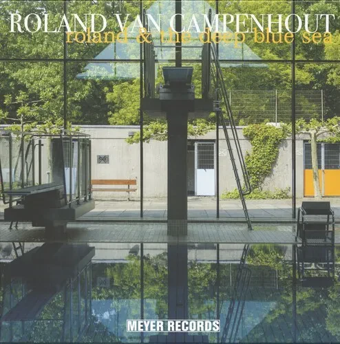 Виниловая пластинка Roland Van Campenhou - Roland & The Deep Blue Sea [New Vinyl LP]