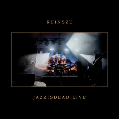 RUINSZU - Jazzisdead Live (CD)