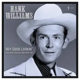 Виниловая пластинка Hank Williams - Hey Good Lookin': The Hits 1949-53 [New Vinyl LP]