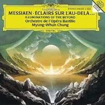 CHUNG MYUNG-WHUN - Messiaen: Eclairs Sur L'Au-Dela (CD)