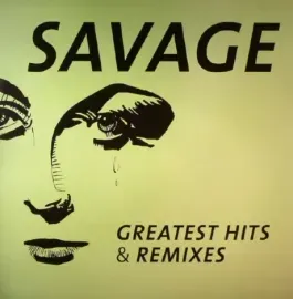 Виниловая пластинка SAVAGE – Greatest Hits & Remixes
