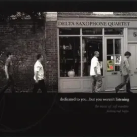 DELTA SAXOPHONE QUARTET - Dedicated To You… (CD)