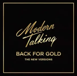 Виниловая пластинка Modern Talking – Back For Gold – The New Versions