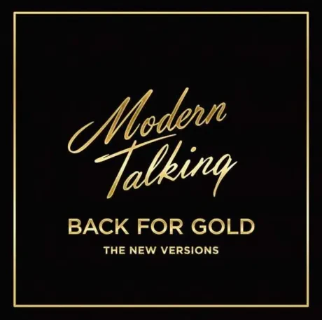 Виниловая пластинка Modern Talking – Back For Gold – The New Versions