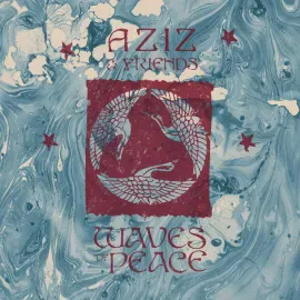 Виниловая пластинка Aziz & Friends – Waves Of Peace (Релиз 1983) Sealed