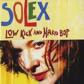 Виниловая пластинка Solex - Low Kick and Hard Bop [New Vinyl LP]