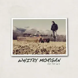 Виниловая пластинка Whitey Morgan & The 78's – Whitey Morgan & The 78's Релиз 2025