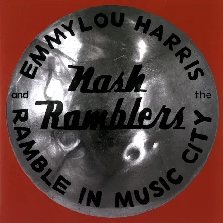 Виниловая пластинка Emmylou Harris / The Nash Ramblers – Ramble In Music City: The Lost Concert