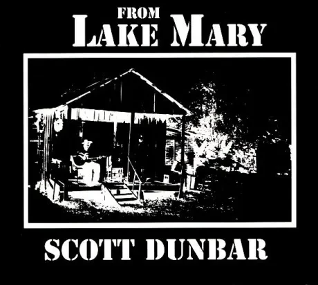 SCOTT DUNBAR - From Lake Mary (CD)